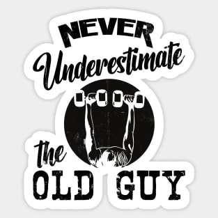 Never Underestimate the Old Guy Sticker